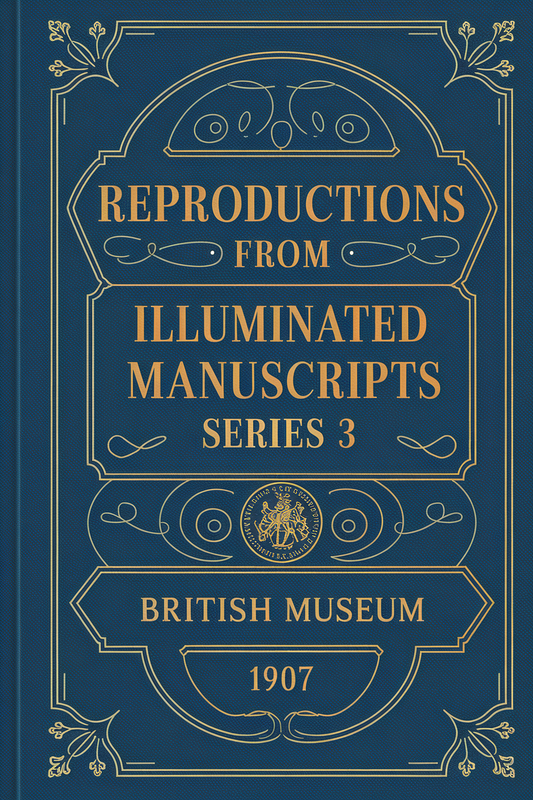 Relive the Golden Age of Manuscripts: Reproductions From Illuminated Manuscripts: Series 3