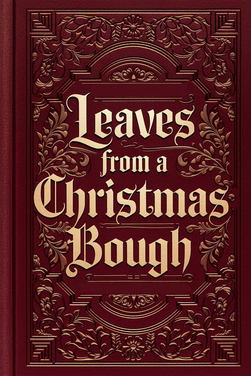 Timeless Tales of Yuletide: Leaves from a Christmas Bough