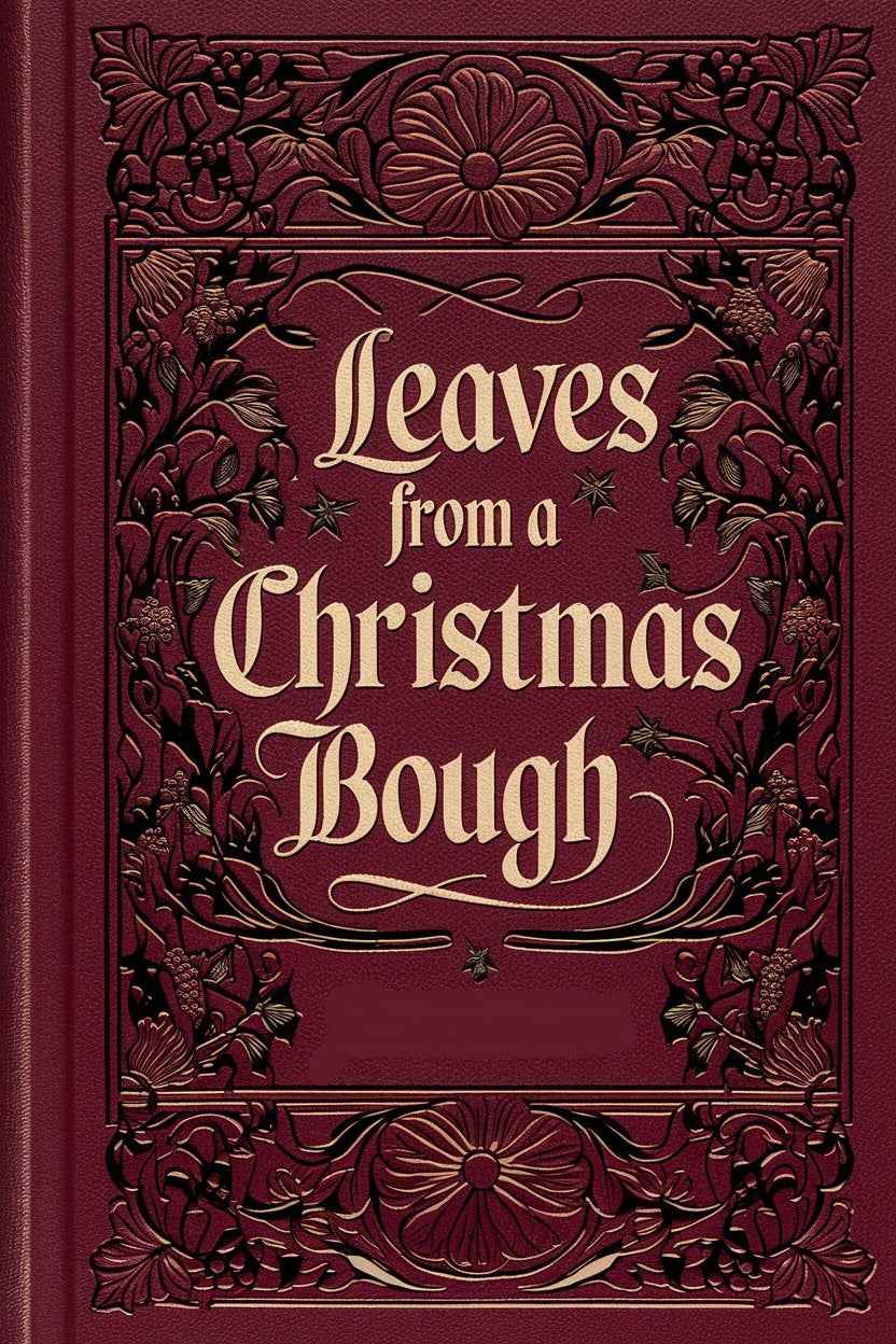 Timeless Tales of Yuletide: Leaves from a Christmas Bough