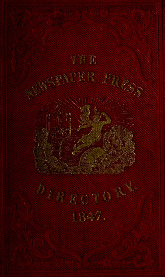 The Newspaper Press Directory and Advertisers' Guide 1846